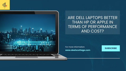 Are Dell Laptops Better Than HP or Apple in Terms of Performance and Cost?