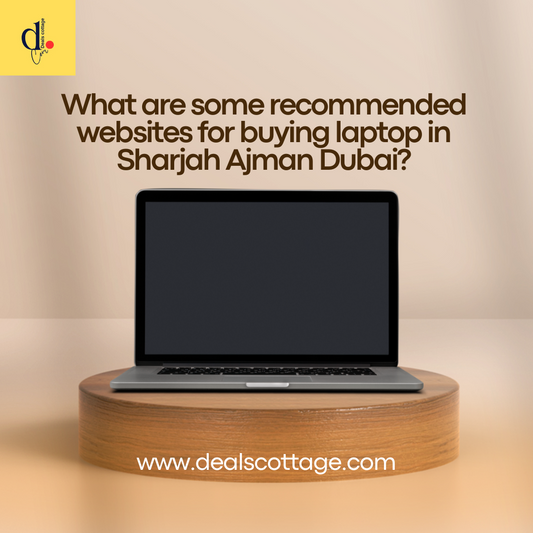 What are some recommended websites for buying laptop in Sharjah Ajman Dubai?